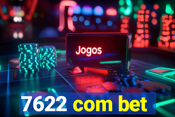 7622 com bet